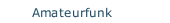 Amateurfunk
